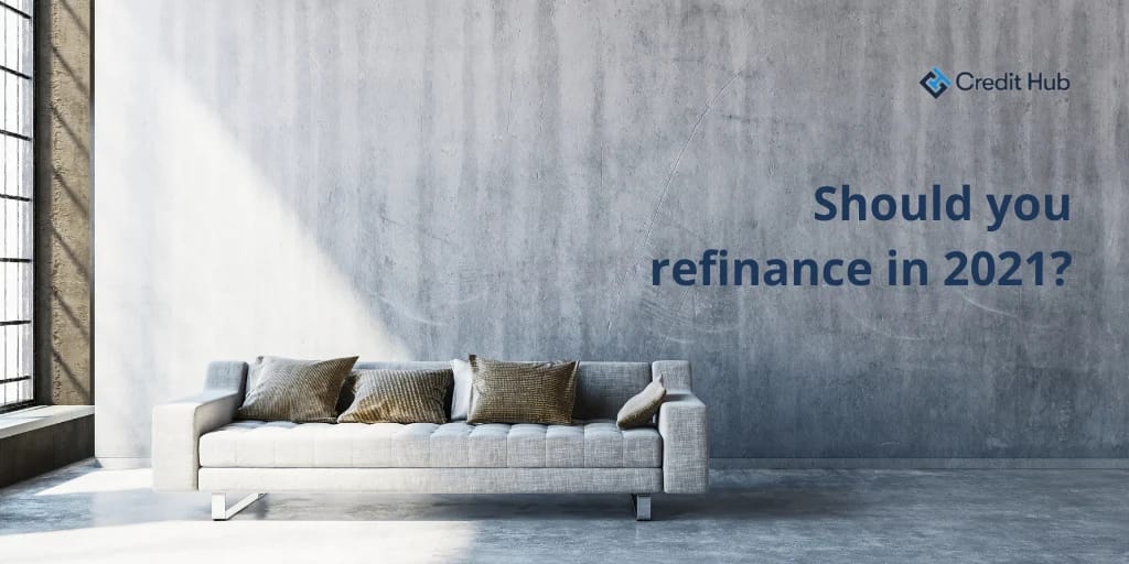 Should-you-refinance-in-2021 (1)