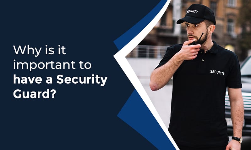 Why is it important to have a security guard