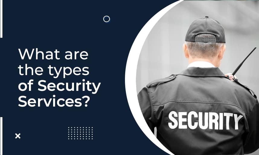 What are the types of security services